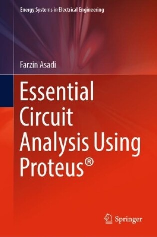 Cover of Essential Circuit Analysis Using Proteus®