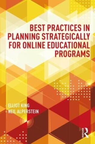 Cover of Best Practices in Planning Strategically for Online Educational Programs