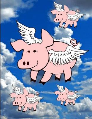 Book cover for Flying Pink Pigs In The Blue Sky And Clouds Notebook Journal 150 Page College Ruled Pages 8.5 X 11