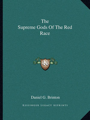 Book cover for The Supreme Gods of the Red Race