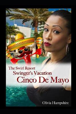 Book cover for The Swirl Resort, Swinger's Vacation, Cinco de Mayo