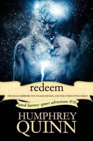 Cover of Redeem (the Mage Mirrors, the Fallen Queen, and the Forgotten Child)