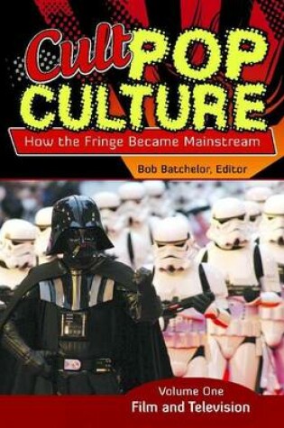 Cover of Cult Pop Culture: How the Fringe Became Mainstream [3 Volumes]