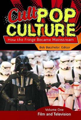 Book cover for Cult Pop Culture: How the Fringe Became Mainstream [3 Volumes]