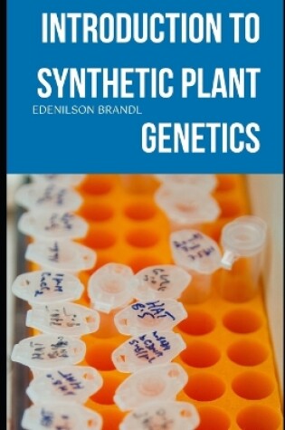 Cover of Introduction to Synthetic Plant Genetics