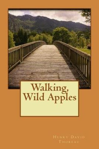 Cover of Walking, Wild Apples
