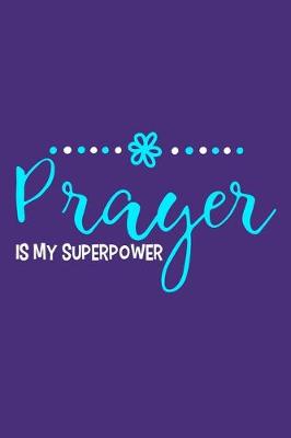 Book cover for Prayer Is My Superpower