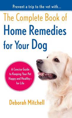 Book cover for The Complete Book of Home Remedies for Your Dog