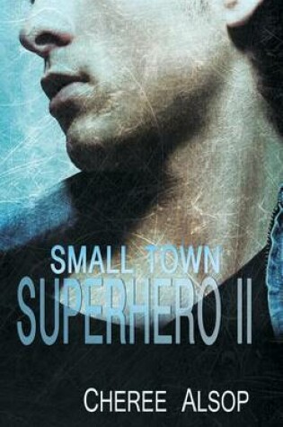 Cover of Small Town Superhero II