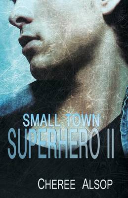 Book cover for Small Town Superhero II