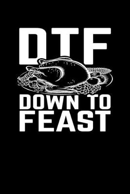 Book cover for DTF Down to Feast