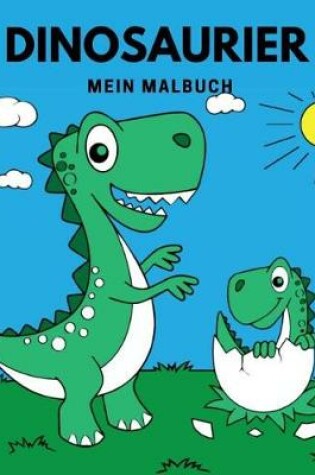 Cover of Dinosaurier Mein Malbuch