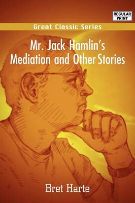 Book cover for Mr. Jack Hamlin's Mediation and Other Stories