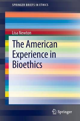 Book cover for The American Experience in Bioethics