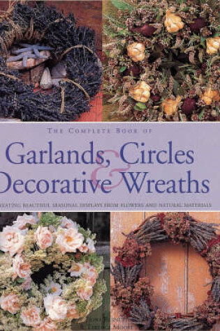 Cover of The Complete Book of Garlands, Circles and Decorative Wreaths