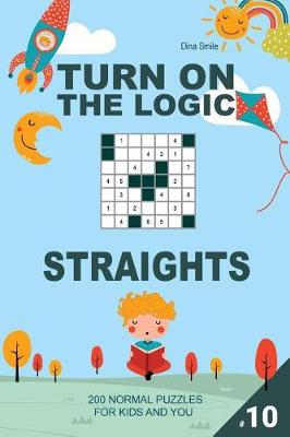 Book cover for Turn On The Logic Small Straights - 200 Normal Puzzles 7x7 (Volume 10)