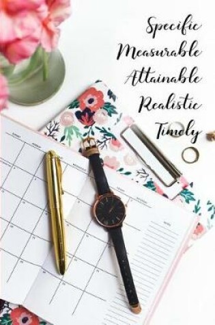 Cover of Specific Measurable Attainable Realistic Timely