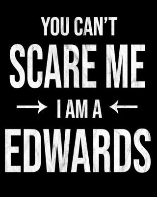 Book cover for You Can't Scare Me I'm A Edwards
