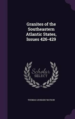 Book cover for Granites of the Southeastern Atlantic States, Issues 426-429