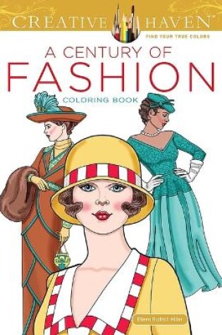 Cover of Creative Haven a Century of Fashion Coloring Book