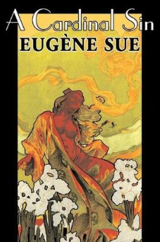 Cover of A Cardinal Sin by Eugene Sue, Fiction, Literary, Fantasy, Fairy Tales, Folk Tales, Legends & Mythology