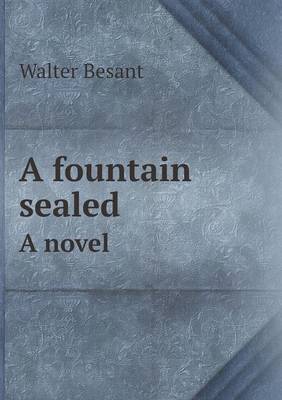 Book cover for A fountain sealed A novel
