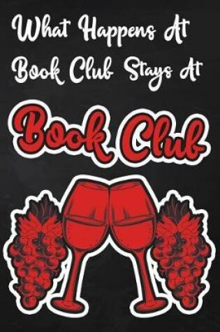 Cover of What happens at book club stays at book club