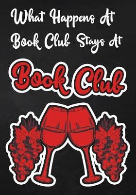 Cover of What happens at book club stays at book club