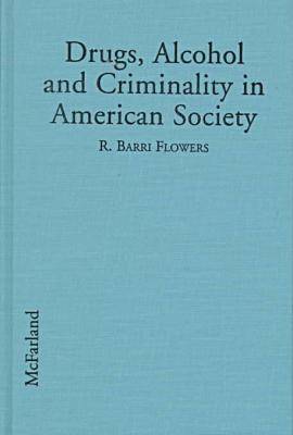 Book cover for Drugs, Alcohol and Criminality in American Society