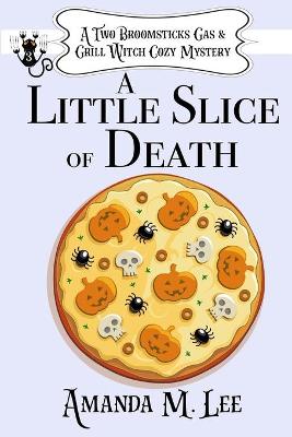 Book cover for A Little Slice of Death