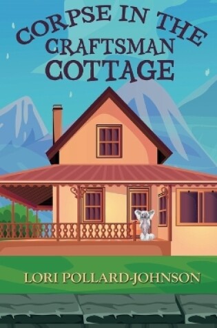 Cover of Corpse in the Craftsman Cottage