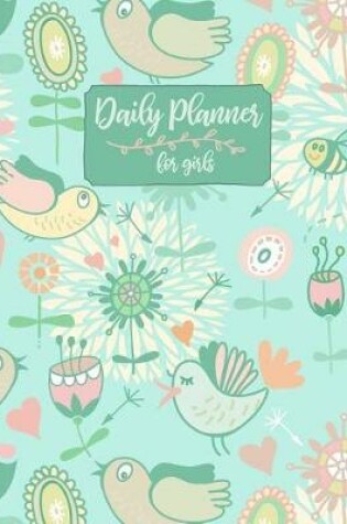 Cover of Daily Planner For Girls