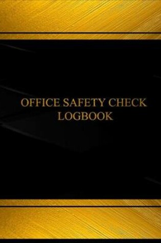 Cover of Office Safety Check & Maintenance Log(Log Book, Journal -125 pgs, 8.5X11 inches)