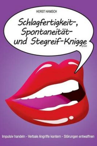 Cover of Schlagfertigkeit-, Spontaneität- und Stegreif-Knigge 2100