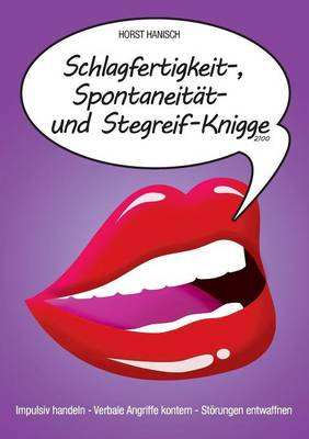 Book cover for Schlagfertigkeit-, Spontaneität- und Stegreif-Knigge 2100