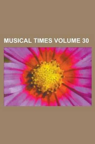 Cover of Musical Times Volume 30