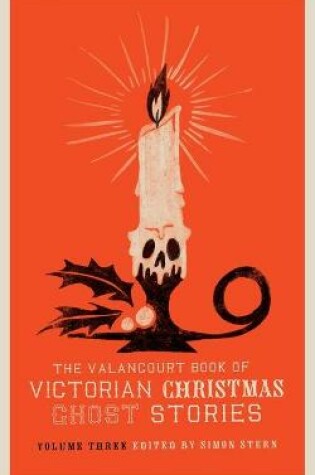 Cover of The Valancourt Book of Victorian Christmas Ghost Stories, Volume Three