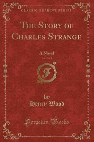 Cover of The Story of Charles Strange, Vol. 2 of 3