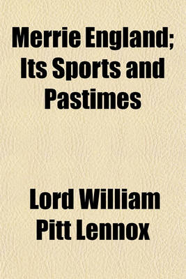 Book cover for Merrie England; Its Sports and Pastimes