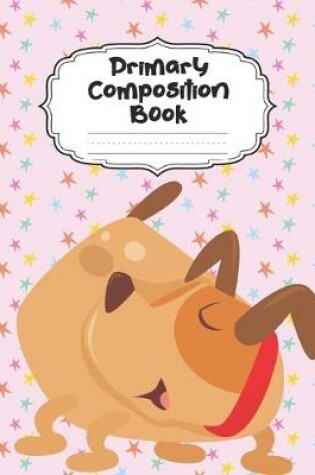 Cover of Dog Primary Composition Book