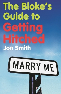 Book cover for The Bloke's Guide To Getting Hitched