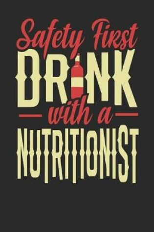 Cover of Safety First Drink With A Nutritionist