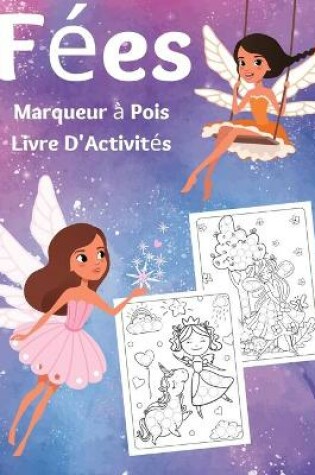 Cover of F�es Marqueur � Pois Livre D'Activit�s