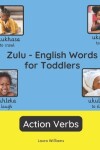 Book cover for Zulu - English Words for Toddlers - Action Verbs