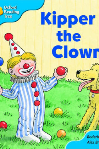 Cover of Oxford Reading Tree: Stage 3: More Storybooks: Kipper the Clown: Pack A