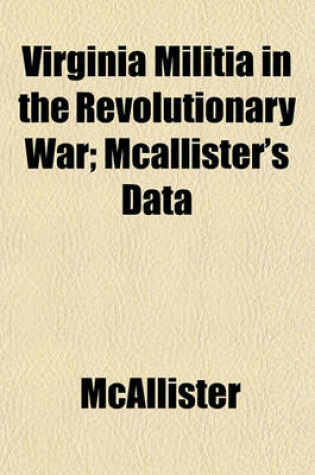 Cover of Virginia Militia in the Revolutionary War; McAllister's Data