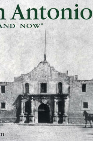 Cover of San Antonio Then and Now