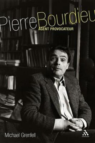 Cover of Pierre Bourdieu: Agent Provocateur