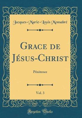 Book cover for Grace de Jesus-Christ, Vol. 3