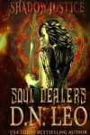 Book cover for Soul Dealers - Shadow Justice - Book 1